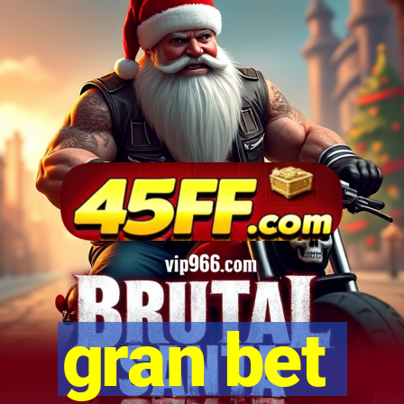gran bet